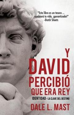 Y David Percibi� Que Era Rey
