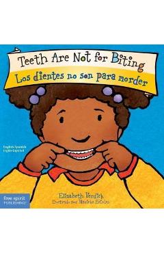 Teeth Are Not for Biting / Los Dientes No Son Para Morder - Elizabeth Verdick