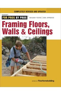 Framing Floors, Walls & Ceilings - Fine Homebuilding
