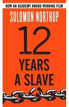 Twelve years a slave - solomon northup