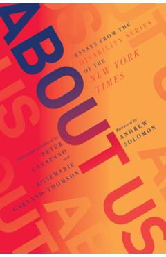 About Us: Essays from the Disability Series of the New York Times - Peter Catapano