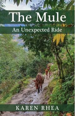 The Mule: An Unexpected Ride - Karen Rhea