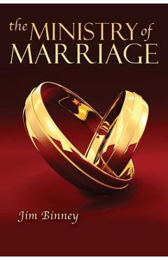 The Ministry of Marriage - Jim Binney