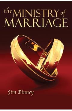 The Ministry of Marriage - Jim Binney