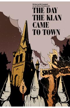 The Day the Klan Came to Town - Bill Campbell