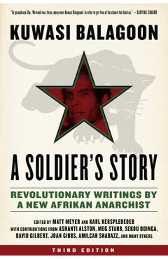 Soldier\'s Story: Revolutionary Writings by a New Afrikan Anarchist - Kuwasi Balagoon