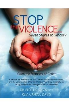 Stop the Violence...Seven Stages to Sanctify - Dr Phyllis Davis