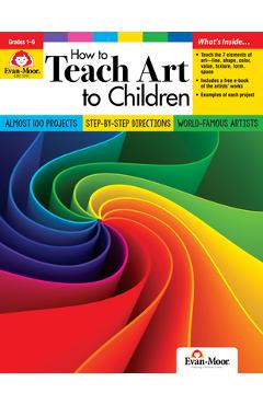 How to Teach Art to Children - Evan-moor