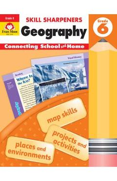Skill Sharpeners Geography, Grade 6 - Evan-moor Educational Publishers