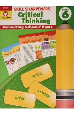 Skill sharpeners critical thinking, grade 6 - evan-moor educational publishers