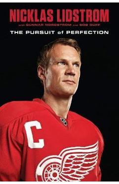 Nicklas Lidstrom: The Pursuit of Perfection - Nicklas Lidstrom
