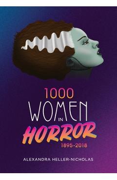 1000 Women In Horror, 1895-2018 - Alexandra Heller-nicholas