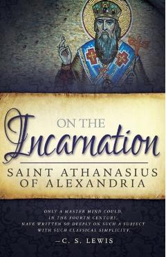 On the Incarnation - Saint Athanasius Of Alexandra