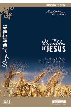 The Parables of Jesus Participant's Guide - Matt Williams
