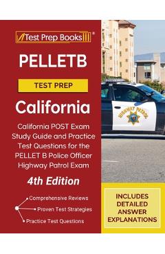 PELLETB Test Prep California: California POST Exam Study Guide and Practice Test Questions for the PELLET B Police Officer Highway Patrol Exam [4th - Tpb Publishing - Imagine 1