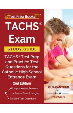 TACHS Exam Study Guide: TACHS Test Prep and Practice Test Questions for the Catholic High School Entrance Exam [2nd Edition] - Tpb Publishing