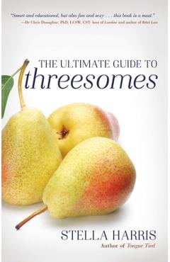The Ultimate Guide to Threesomes - Stella Harris