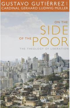 On the Side of the Poor: The Theology of Liberation - Gustavo Gutierrez