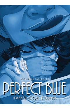 Perfect Blue: Awaken from a Dream