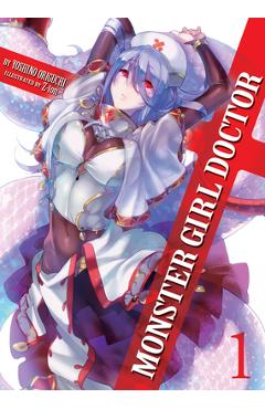 Monster Girl Doctor (Light Novel) Vol. 1 - Yoshino Origuchi