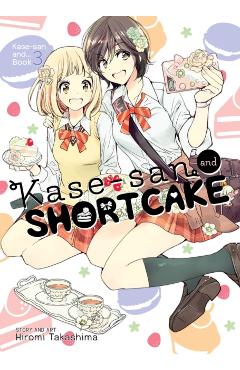 Kase-San and Shortcake - Hiromi Takashima