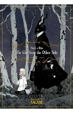 The Girl from the Other Side: Si�il, a R�n Vol. 1 - Nagabe