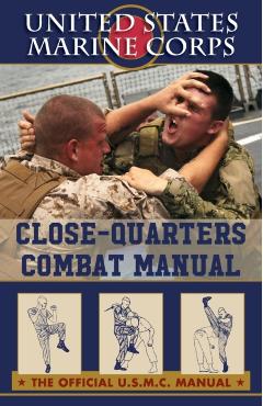 U.S. Marines Close-quarter Combat Manual - U S Marine Corps