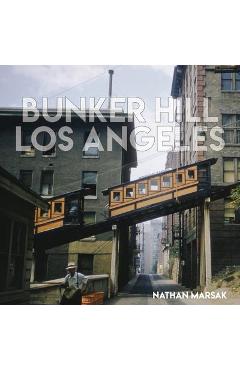 Bunker Hill Los Angeles: Essence of Sunshine and Noir - Nathan Marsak