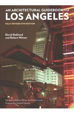 Architectural Guidebook to Los Angeles,: Fully Revised 6th Edition - Robert Winter