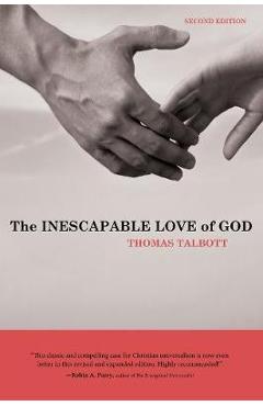 The Inescapable Love of God - Thomas Talbott