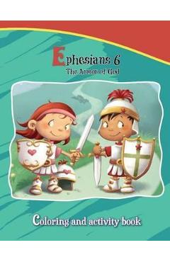 Ephesians 6 Coloring and Activity Book: The Armor of God - Agnes De Bezenac