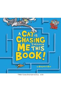 A Cat Is Chasing Me Through This Book! - Benjamin Bird