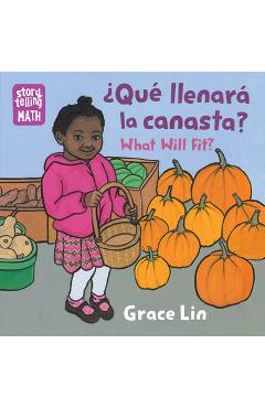 Que Llenara Canasta? / What Will Fit? - Grace Lin