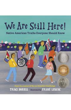 We Are Still Here!: Native American Truths Everyone Should Know - Traci Sorell