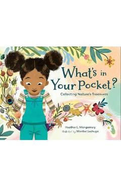 What\'s in Your Pocket?: Collecting Nature\'s Treasures - Heather L. Montgomery