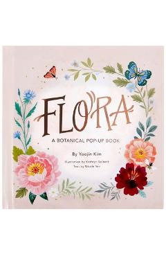 Flora: A Botanical Pop-Up Book - Yoojin Kim