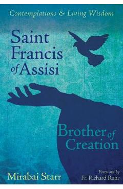 Saint Francis of Assisi: Brother of Creation - Mirabai Starr
