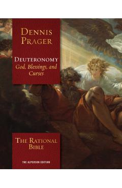 The Rational Bible: Deuteronomy - Dennis Prager