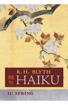 Haiku (Volume II): Spring - R. H. Blyth