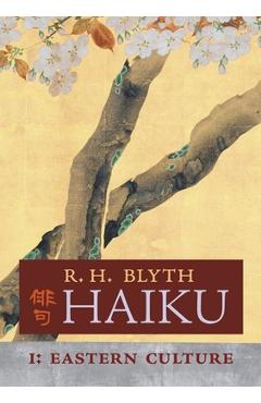 Haiku (Volume I): Eastern Culture - R. H. Blyth