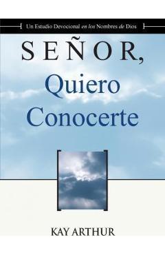 Se�or Quiero Conocerte / Lord, I Want to Know You - Kay Arthur