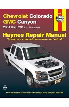Chevrolet Colorado & GMC Canyon 2004 Thru 2012 Haynes Repair Manual - Max Haynes