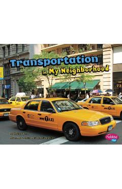 Transportation in My Neighborhood - Gail Saunders-smith