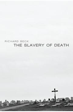 The Slavery of Death - Richard Beck