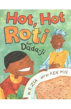 Hot, Hot Roti for Dada-Ji - Farhana Zia