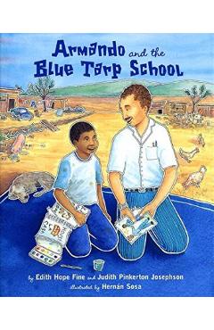 Armando and the Blue Tarp School - Edith Fine