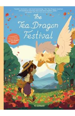 The Tea Dragon Festival, 2 - K. O\'neill