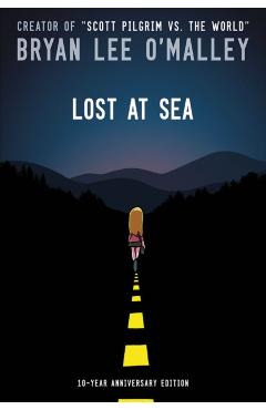 Lost at Sea: Tenth Anniversary Hardcover Edition - Bryan Lee O'malley