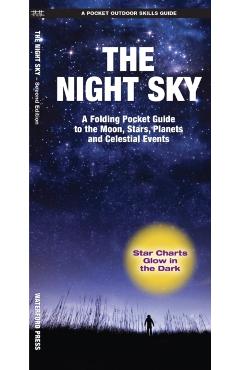 The Night Sky: A Folding Pocket Guide to the Moon, Stars, Planets & Celestial Events - James Kavanagh