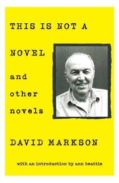 This Is Not a Novel and Other Novels - David Markson